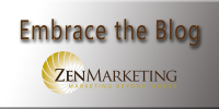Embrace the blog - Zen Marketing