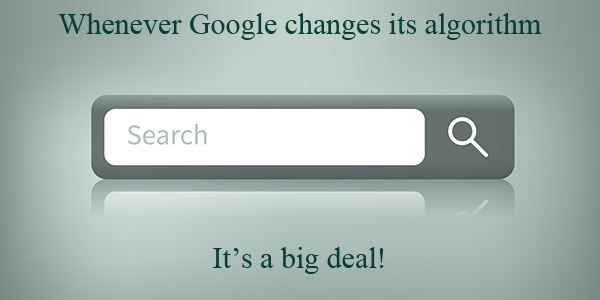 When Google Changes its Algorithm SMALL When Google Changes its Algorithm SMALL
